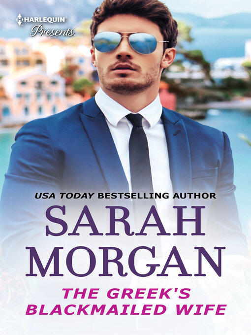 Title details for The Greek's Blackmailed Wife by Sarah Morgan - Available